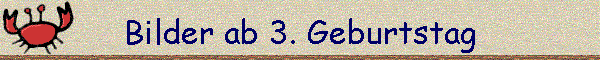 Bilder ab 3. Geburtstag