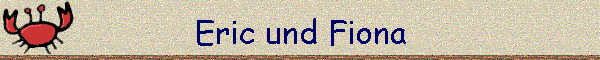 Eric und Fiona