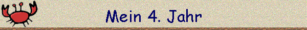 Mein 4. Jahr