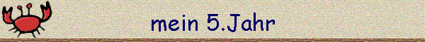 mein 5.Jahr