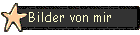 Bilder von mir